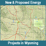 New and Proposed Energy Projects in Wyoming